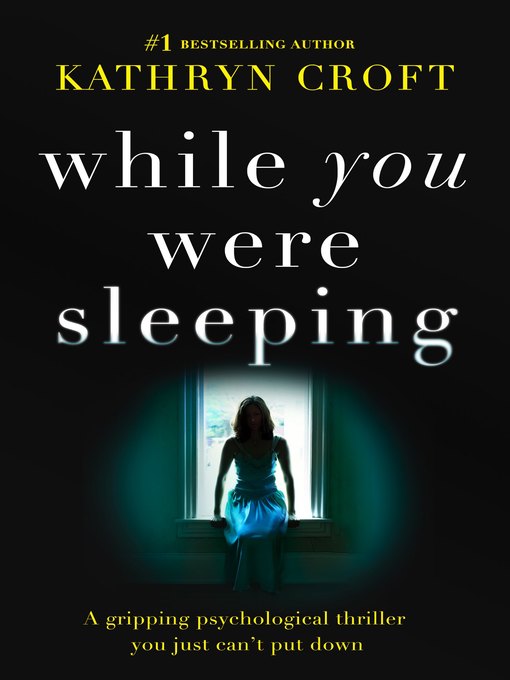 Title details for While You Were Sleeping by Kathryn Croft - Available